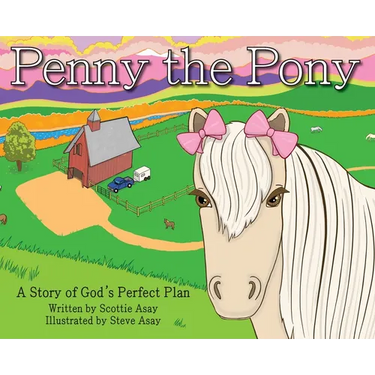 Penny the Pony: A Story of God's Perfect Plan