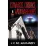 Cowards, Crooks, and Warriors
