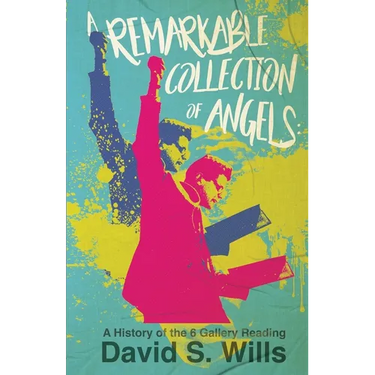 A Remarkable Collection of Angels: A History of the 6 Gallery Reading