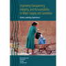 Improving Transparency, Integrity, and Accountability in Water Supply and Sanitation: Action, Learning, Experiences