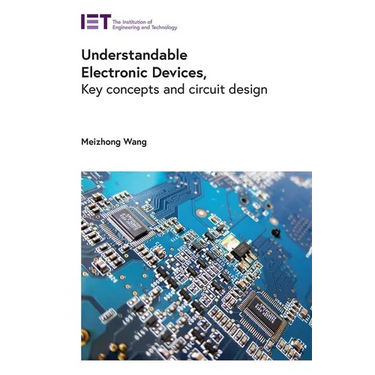 Understandable Electronic Devices: Key Concepts and Circuit Design