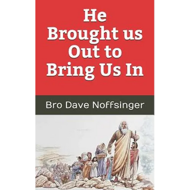 He Brought Us Out to Bring Us In
