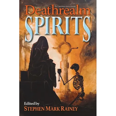 Deathrealm: Spirits - A Horror Anthology