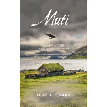 Muti: Part Twelve of the Late Bronze Age Stories
