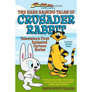 The Hare Raising Tales of Crusader Rabbit