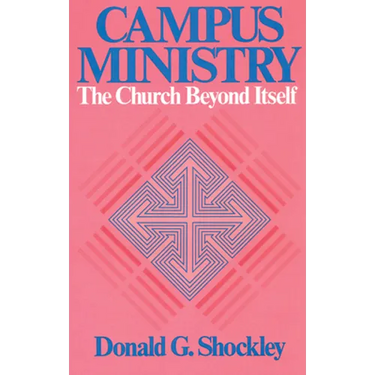 Campus Ministry: The Church Beyond Itself