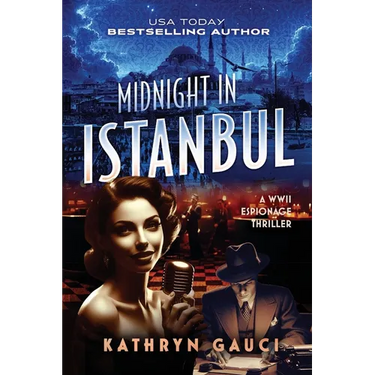 Midnight in Istanbul: A WWII Espionage Thriller