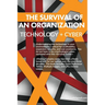 The survival of an organization: Technology + Cyber