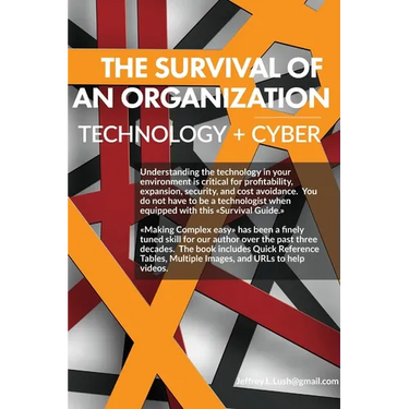 The survival of an organization: Technology + Cyber