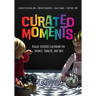 Curated Moments: Implementing Reggio with Infants, Toddlers, and Twos