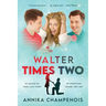 Walter Times Two