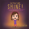 Let Your Light Shine!: "Let your light so shine before men, that they may see your good works, and glorify your Father which is in heaven." Matthew 5: