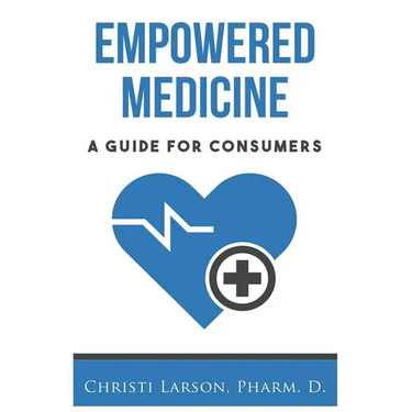 Empowered Medicine: A Guide for Consumers