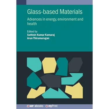 Glass-based Materials: Advances in energy, environment and health