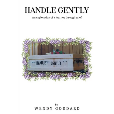 Handle Gently: An Exploration of a Journey through Grief