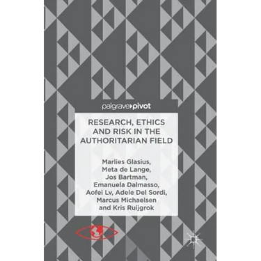 Research, Ethics and Risk in the Authoritarian Field