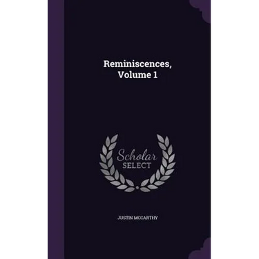 Reminiscences, Volume 1