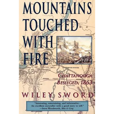 Mountains Touched with Fire: Chattanooga Besieged, 1863