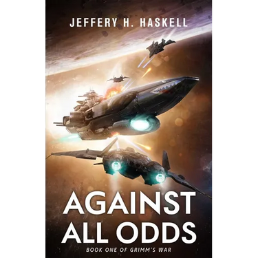 Against All Odds: Grimm's War, Book 1