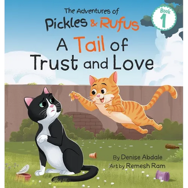 Pickles and Rufus Find a Home: A Children's Book About Two Feral Cats' Journey from Abandoned to Adopted