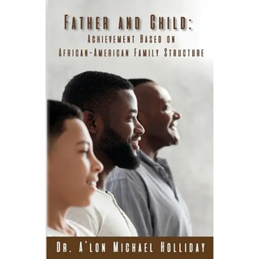 Father and Child: Achievement Based on African American Structure