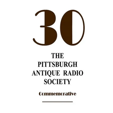 The Pittsburgh Antique Radio Society at 30