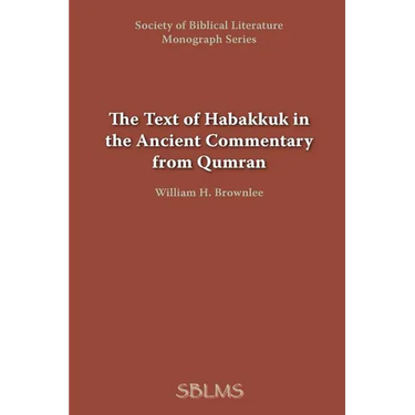 The Text of Habakkuk in the Ancient Commentary from Qumran