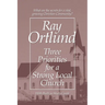 Three Priorities for a Strong Local Church