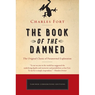 The Book of the Damned: The Original Classic of Paranormal Exploration