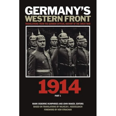 Germany's Western Front: 1914: Translations from the German Official History of the Great War, Part 1