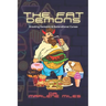 The FAT Demons: Breaking Demonic & Generational Curses