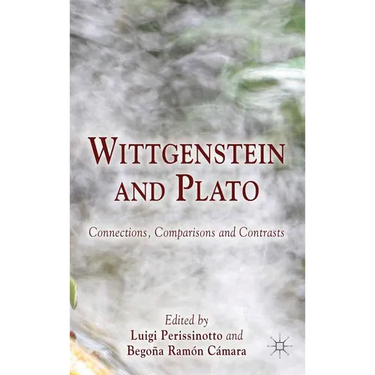 Wittgenstein and Plato: Connections, Comparisons and Contrasts