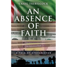 An Absence of Faith: A Tale of Afghanistan