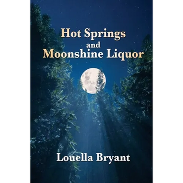 Hot Springs and Moonshine Liquor: A History of Illegal Whiskey in the Shenandoah Valley