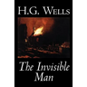The Invisible Man by H. G. Wells, Fiction, Classics, Science Fiction