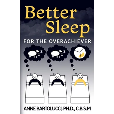 Better Sleep for the Overachiever