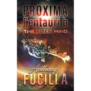 PROXIMA CENTAURI b: The Alien Mind