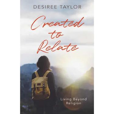 Created to Relate: Living Beyond Religion
