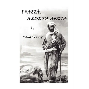 Brazza, a Life for Africa
