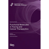 Functional Molecules in Tracing and Cancer Therapeutics