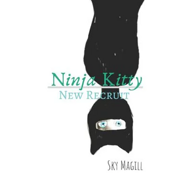 Ninja Kitty: New Recruit: A Cute, Clean Cat-Loving Romance for Middle School Girls