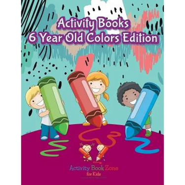 Activity Books 6 Year Old Colors Edition