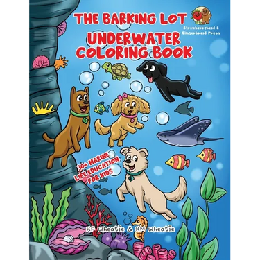 The Barking Lot Underwater Coloring Book: Explore the fascinating world of marine biology! Spark curiosity and discover the incredible creatures that