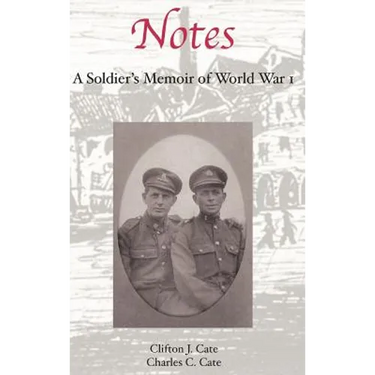 Notes: A Soldier's Memoir of World War I