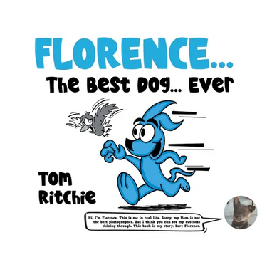 Florence...: The Best Dog... Ever