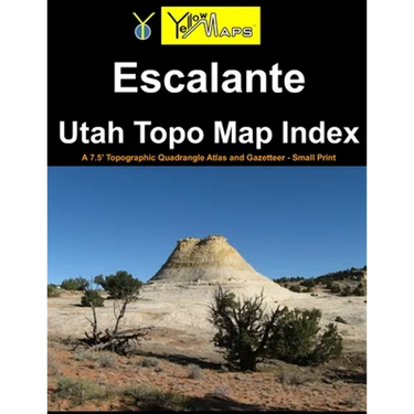 Escalante Utah Topo Map Index: A 7.5' Topographic Quadrangle Atlas and Gazetteer - Small Print