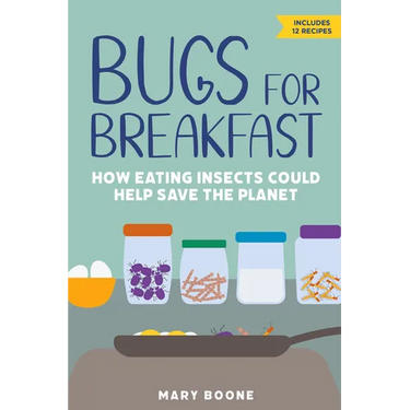 Bugs for Breakfast: How Eating Insects Could Help Save the Planet