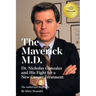 The Maverick M.D. - Dr. Nicholas Gonzalez and His Fight for a New Cancer Treatment