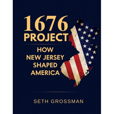 1676 Project: How New Jersey Shaped America