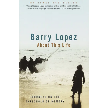 About This Life: Journeys on the Threshold of Memory